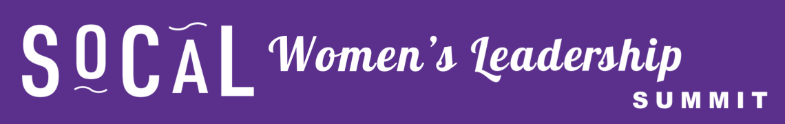SoCal Women’s Leadership Summit 2024
